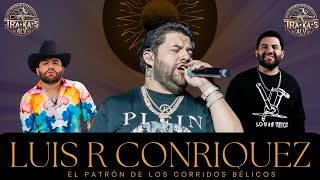 Luis R Conriquez Trakaaas | El Patrón de los Corridos Bélicos🤠Lo más viral Tributo Mix 2024...