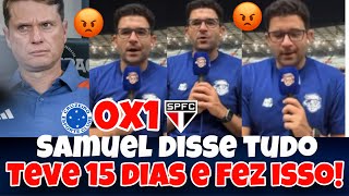 🚨😡DISSE TUDO!  SAMUEL VENANCIO DETONA POSTURA DO CRUZEIRO DIANTE O SAO PAULO