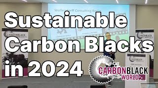 🎙️ Sustainable Carbon Blacks in 2024 (Carbon Black World 2024)