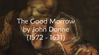 The Good Morrow by John Donne - I Wonder By My Troth - Poem