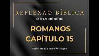 Romanos 15 - A Unidade da Igreja