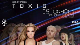 Britney Spears x Sam Smith, Kim Petras - Toxic is Unholy (FlyBoy Mashup)