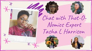 Chat with Thot-O-Nomics Expert Tasha L Harrison | Hoe-Athon Author Interviews