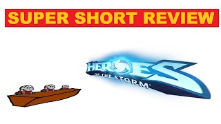 Heroes of the Storm Super Short Review