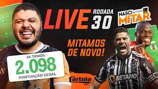 LIVE RODADA 30 - CARTOLA FC 2023 - RODADA 30