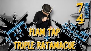 Flam Tap + Triple Ratamacue = 7/4 March