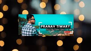 Pranav Tiwary Live Stream