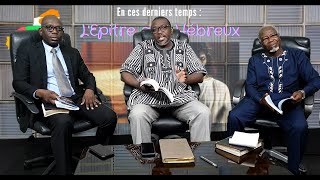 "Jésus, notre Frère fidèle" - Etudions la Bible avec les pasteurs Agboli, Djossou et Kra.