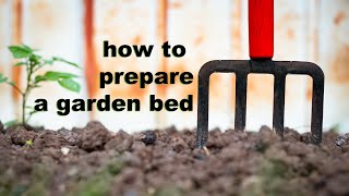 How To Prepare A Garden Bed | Gardening Honor