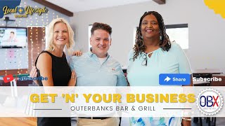 Get 'N' Your Business Outerbanks Bar & Grill