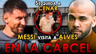 😱MESSI Visita A DANI ALVES En La CÁRCEL😱