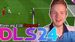 DLS24 Serien! EP.4 - Klarer jeg å slå Liverpool og Barcelona?🏆🤔