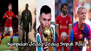 Kumpulan Tiktok Jedag Jedug Sepak Bola Terbaru Dan Keren 2024 JJ Bola Sound Keren Terbaik Full HD