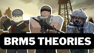 BRM5 THEORIES!!