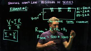 Solving Ohm's Law  Resistors in Series (2 of 3): Example 1