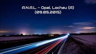 A.N.A.L. @Opal -Lochau- (09.05.2015)