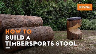 How to build a TIMBERSPORTS® stool | STIHL​