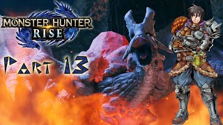 Monster Hunter Rise | Playthrough Part 13 | BACK AT IT AGAIN!