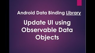 Android Data Binding Library - Update UI using Observable objects