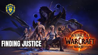 WoW The War Within | Alliance Quests - Finding Justice