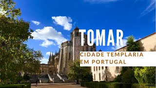 TOMAR A CIDADE DOS TEMPLÁRIOS | PORTUGAL