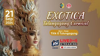 LIVE : Exotica Tulungagung Carnival 2024