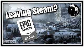 Let's Talk: Metro Exodus Moving to Epic Store