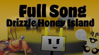 Drizzle Honey Island Full Song (So Far) (Not Animated) (@Snowfrostmsm)