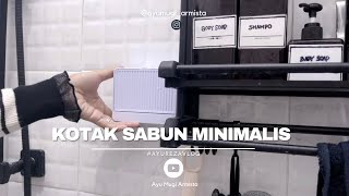 Kotak Sabun Minimalis Murah Meriah | #rumahayureza