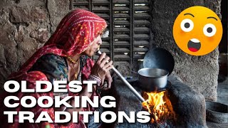 Top 10 Oldest Cooking Traditions That Still Exist Today