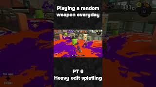 Playing a random weapon everyday PT6 #splatoon3 #splatoon