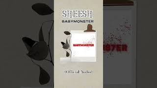 BABYMONSTER - SHEESH (Official Audio)