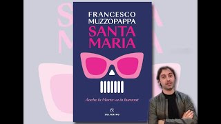 Francesco Muzzopappa “Santa Maria” 28 settembre 2024