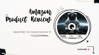 Blaupunkt 139 cm QLED Google TV Review