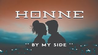 HONNE - By My Side (Lyrics)