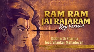 Ram Ram Jai Rajaram(Rap Version)| Ram Bhajan | Shankar Mahadevan |Siddharth Sharma |Bhakti Song 2024