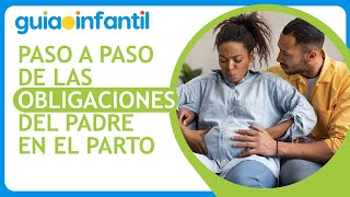 El papel del padre durante el parto🤰🏻🆘 ¿Cómo ser un papá presente?