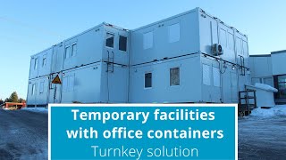 Temporary facilities with office container modules