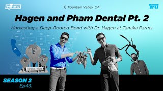 InTRUview S2 Ep.43: Hagen and Pham Dental Part 2