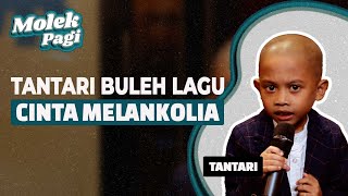 Tantari : Cinta Melankolia | Molek FM