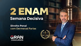 2º ENAM | Semana Decisiva: Direito Penal com Dermeval Farias