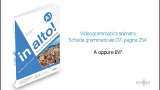 D7 A oppure IN? (Videogrammatica in alto! A1)