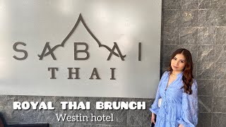 🌻ROYAL  THAI BRUNCH | THE WESTIN DOHA | SABAITHAI 🤍 |cathcathvlogs