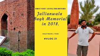 Living the history first visit To Jallianwala Bagh Memorial in 2018 | Tour | Solo Travel | #Vlog 21