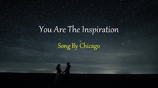 Chicago - You Are The Inspiration