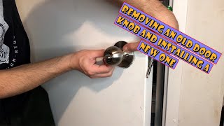 Removing an Old Door Knob and Installing a New One