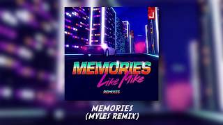 Like Mike - Memories (Myles Remix)