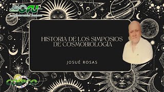 La Historia de Los Simposios de Cosmobiología