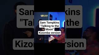 @SamTompkinsUK  "Talking to the Moon" Kizomba version 2K24 #talkingtothemoon #brunomars #tothemoon