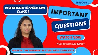 Grasp the Core Concepts of Number System | Important Questions | Maths | Class 9 | Episode 2